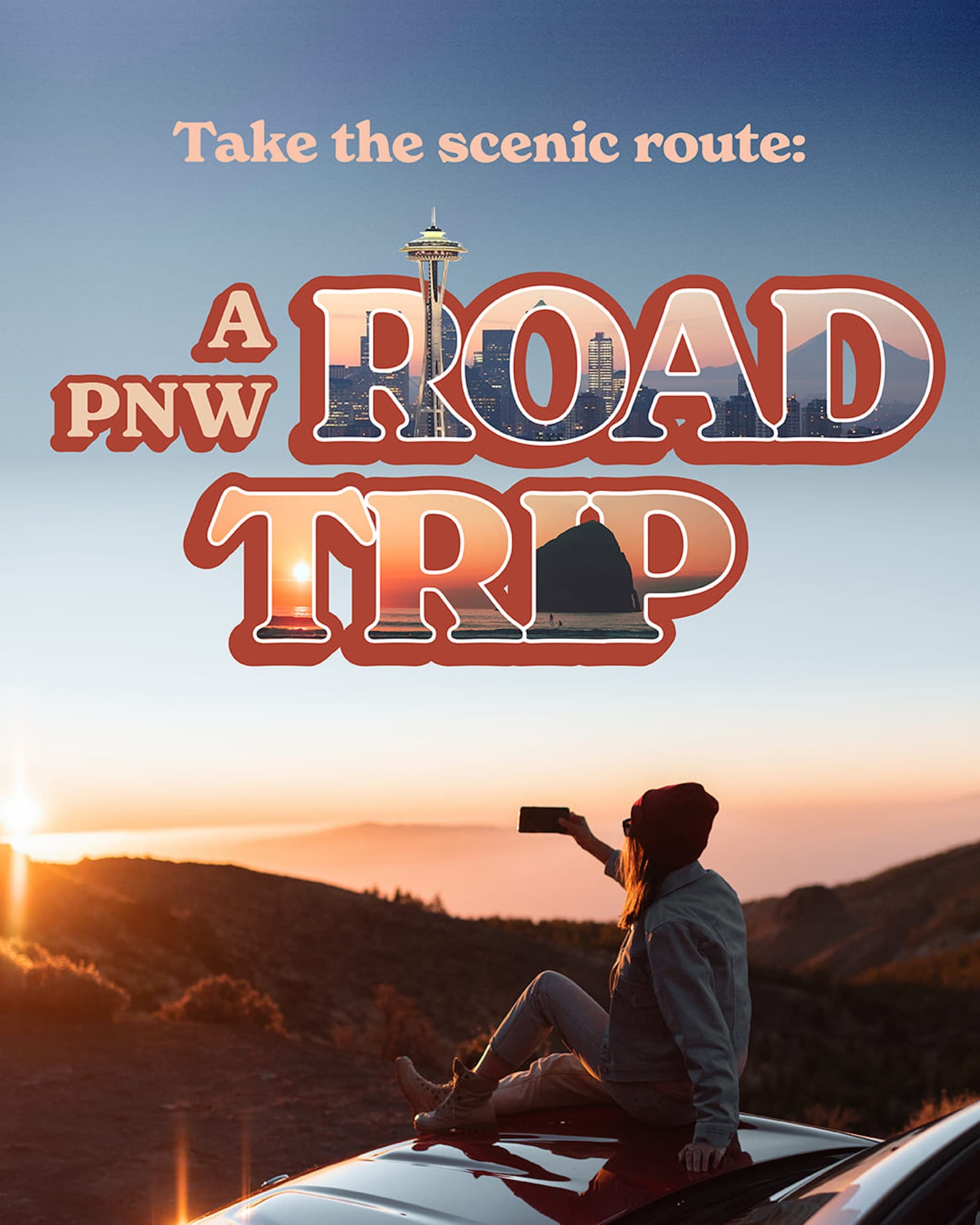 An addd for taking a road trip called " A PNW Road Trip" with a woman on the hood of a vehicle taking a picture of a sunset